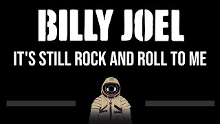 Billy Joel • It's Still Rock And Roll To Me (CC) 🎤 [Karaoke] [Instrumental]