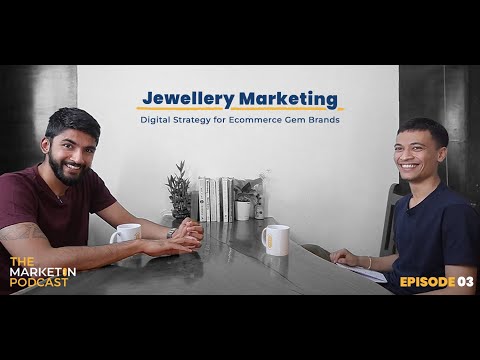 The Marketin Podcast episode 4, Jewellery Marketing, Unveiling Industry Secrets