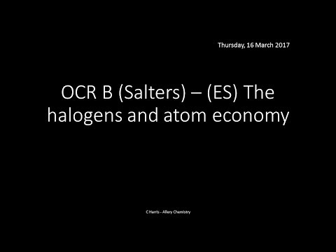 OCR B SALTERS (ES) The halogens and atom economy REVISION