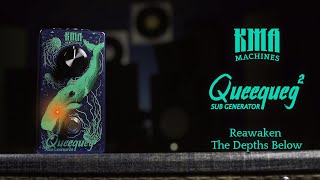 Video thumbnail for KMA Machines QUEEQUEG 2 - Analog Sub-Octave pedal - Reawaken The Depths Below by KMA Machines