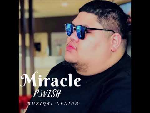 “MIRACLE” PWISH (2018)