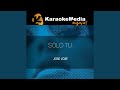 Solo Tu Karaoke Version In The Style Of Jose Jose