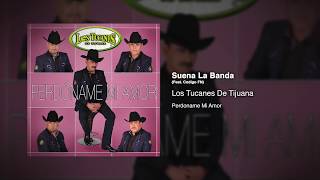 Suena La Banda (Feat. Codigo FN) - Los Tucanes De Tijuana [Audio Oficial]