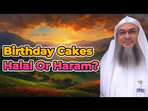 Are Birthday Cakes PERMISSIBLE in Islam According to Sheikh Assim Al Hakeem?