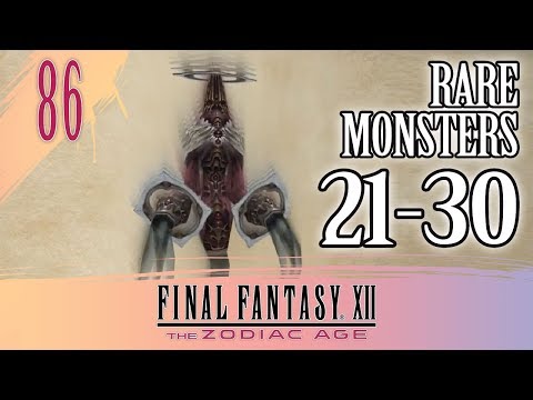 Final Fantasy 12 Zodiac Age ♥ Let's Play: Part 86 [RARE MONSTERS 21 - 30]