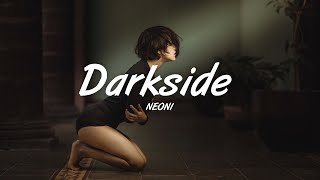 NEONI – Darkside (Lyrics)