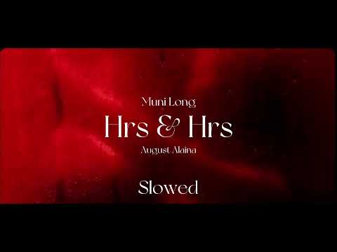 Hrs & Hrs- Muni Long ft. August Alsina Slowed