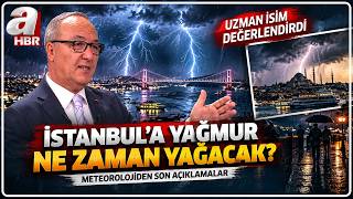 Hangi Kentler İçin Sağanak Uyarısı Var? Meteoroloji Uzmanı Adil Tek Açıkladı! | 