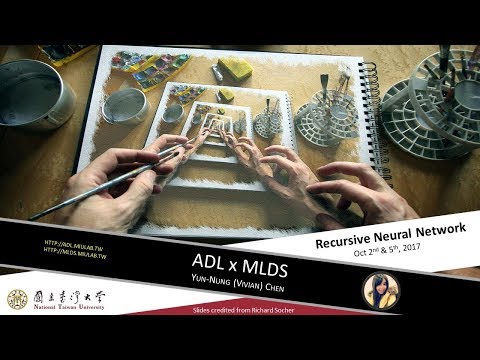 ADLxMLDS Lecture 3: Recursive Neural Network (17/10/05)