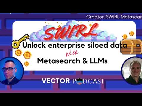 Creator of SWIRL — Search in Siloed Data with LLMs