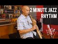 Rhythm - Steve Wilson | 2 Minute Jazz