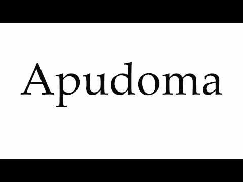 How to Pronounce Apudoma