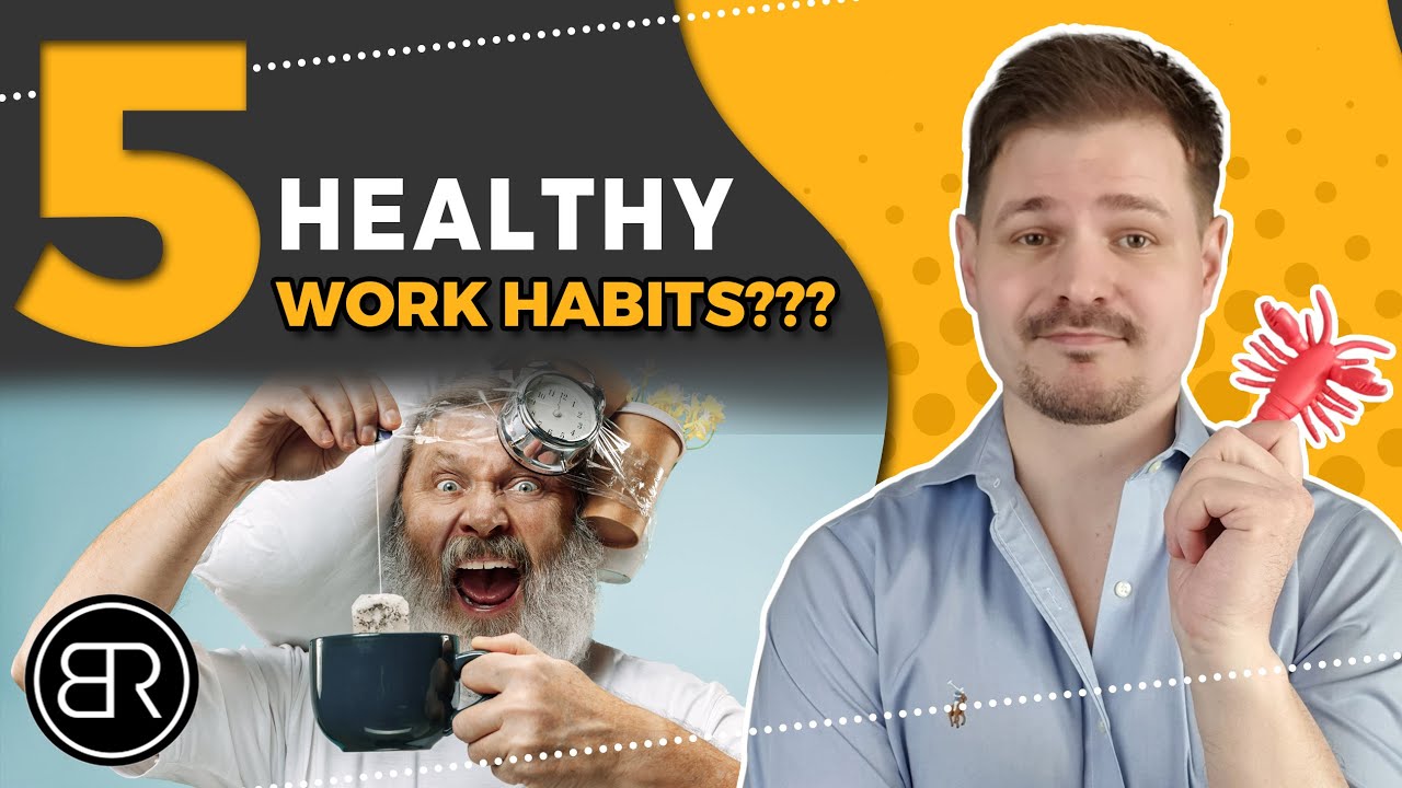 5 Healthy Work Habits