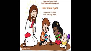 Aula 6 -  O Reino Vegetal -  Deus criou as plantas!