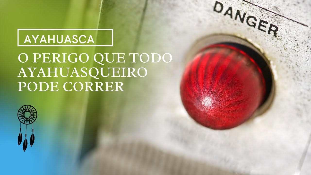 AYAHUASCA | Um cuidado que todo ayahuasqueiro deve ter