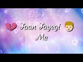 Ab Tere Dil Me Hum Aa Gye Tere Dil Me Rahenge Whatsapp Status By Anil Chhotu Uikey