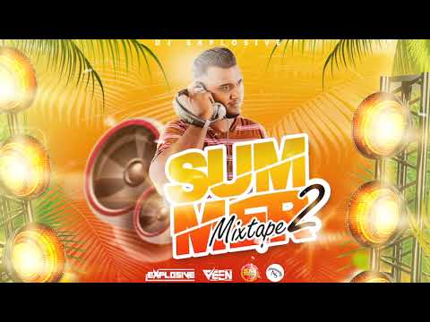 Summer Mixtape Vol. 2 | Dj Explosive | Nonstop