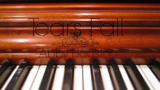 &quot;Tears Fall&quot; BarlowGirl (cover) by Abby Houston