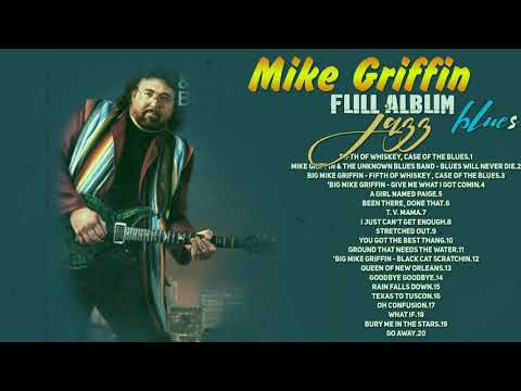 Jazz blues ⚜️  Mike Griffin  Greatest Hits   ⚜️ The Best Of Mike Griffin  Album