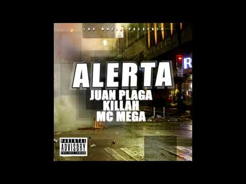Mc Mega "ALERTA" Feat Juan Plaga - Chistu Killah