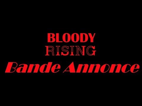 BLOODY RISING - BANDE ANNONCE