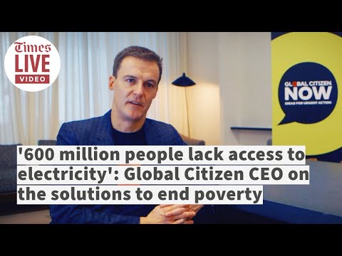 '600 million people lack access to electricity' Global Citizen CEO Hugh Evans