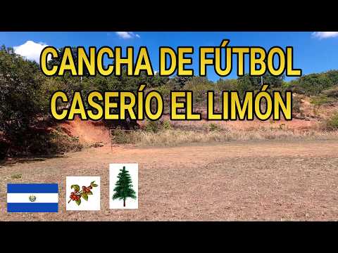 CANCHA DE FÚTBOL, CASERÍO EL LIMÓN, DELICIAS DE CONCEPCIÓN, MORAZÁN, EL SALVADOR, C.A.