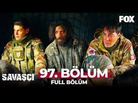 Savaşçı 97. Bölüm