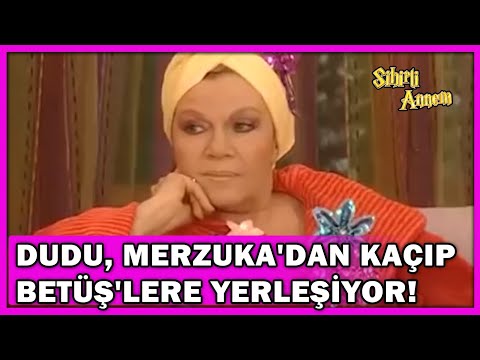 Dudu, Merzuka'dan Kaçıp Betüş'lere Yerleşiyor! - Sihirli Annem Özel Klip