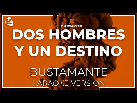 Dos Hombres Y Un Destino   David Bustamante & Alex  LETRA ( Instrumental KARAOKE )