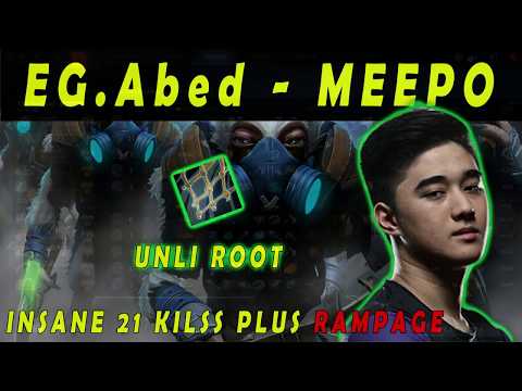 EG.Abed - Meepo | Insane 21 kills plus RAMPAGE | Unli root no scape