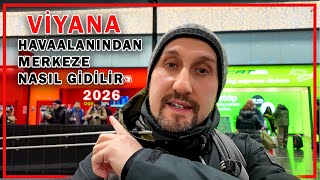 VİYANA HAVAALANINDAN MERKEZE NASIL GİDİLİR - 2026