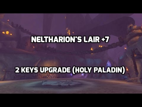 Neltharion's Lair +7, 2 keys upgrade (Holy Paladin pov)