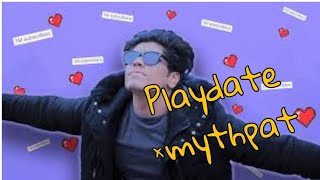 Mythpat × playdate  Congo on 4M Tribute to mythpa