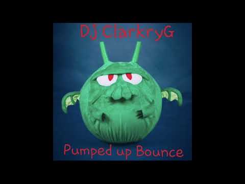 DJ ClarkyG - Pumped Up Bounce 2019