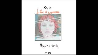 Kacy Hill - Like A Women ( NeoWide Remix)