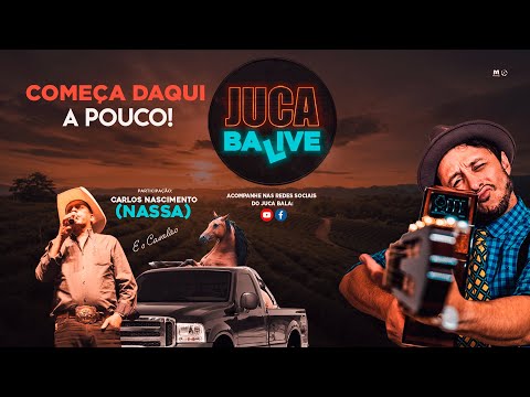NASSA (CARLOS NASCIMENTO) NO JUCA BALIVE