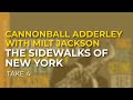 Cannonball Adderley with Milt Jackson - The Sidewalks Of New York (Take 4) (Official Audio)