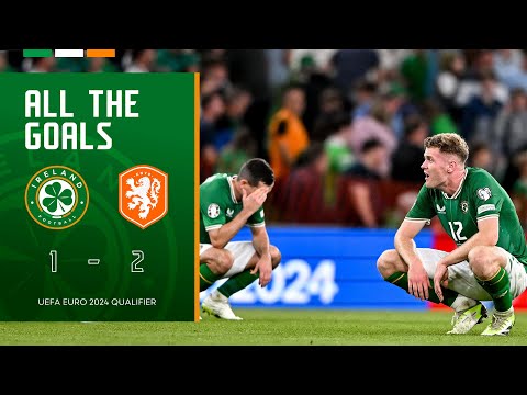 ALL THE GOALS | Ireland 1-2 Netherlands | UEFA Euro 2024 Qualifier Highlights
