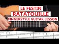 Le Festin - Ratatouille - Guitar Fingerstyle FULL Lesson TABS