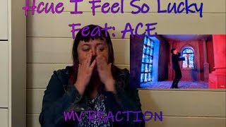 Hcue I Feel So Lucky Feat ACE (I want this to happen again)