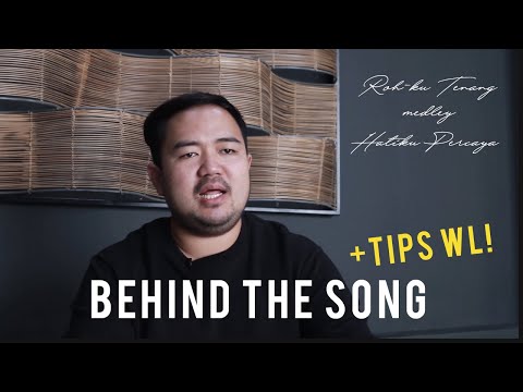 BEHIND THE SONG + TIPS WL! - Tyas Affandi | Rohku Tenang (KPPK 304) medley Hatiku Percaya