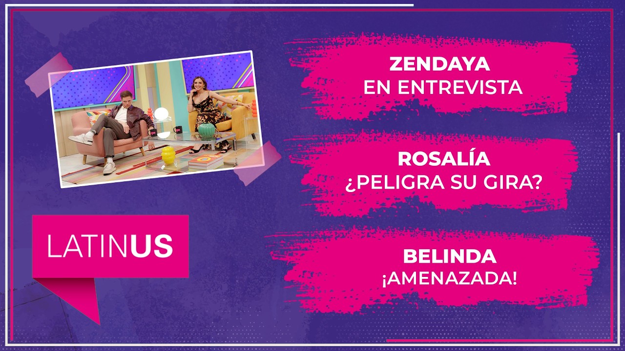 Zendaya en entrevista, Rosalía ¿Peligra su gira? y Belinda ¡Amenazada! | ESPECTACULAR