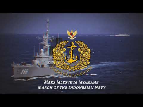 "Mars Jalesveva Jayamahe" - March of the Indonesian Navy