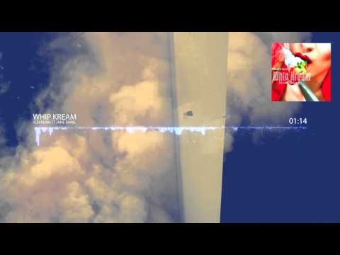 icekream ft Jane Bang - Whip Kream