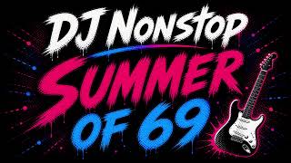 Download lagu DJ Nonstop - Summer Of 69 (ReMix) mp3