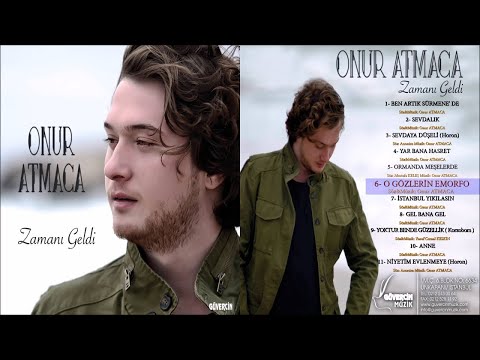Onur Atmaca - O Gözlerin Emorfo   [©2016 Zamanı Geldi - Güvercin Müzik]