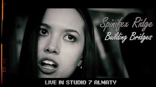 Spinifex Ridge - Building Bridges (live in Studio 7)