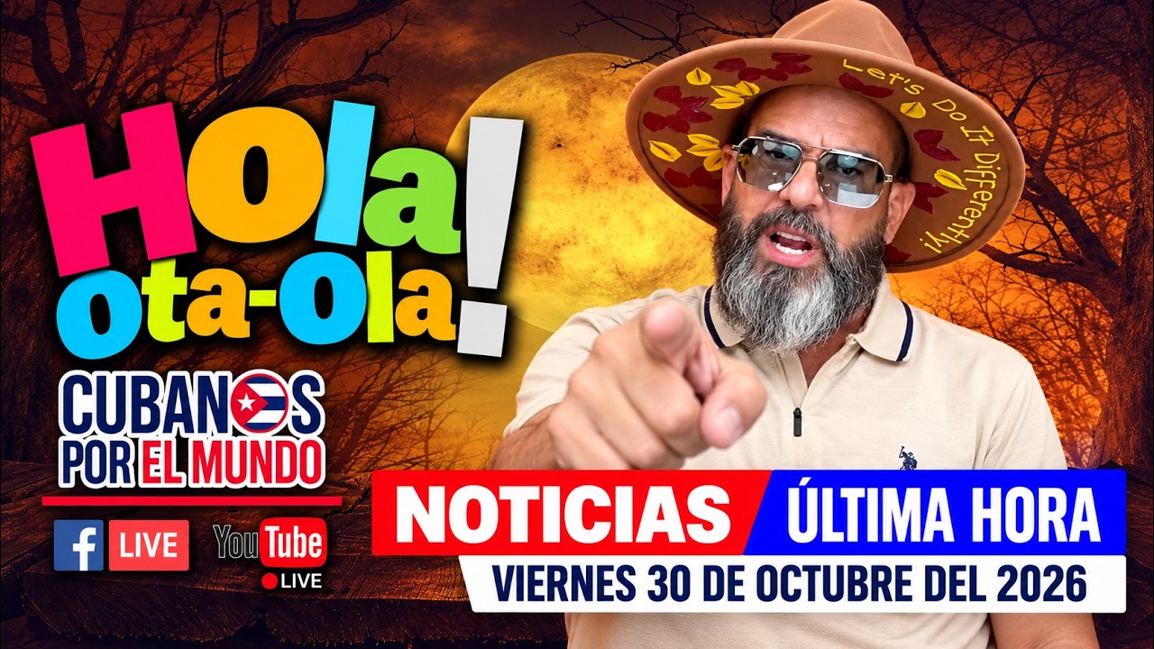 Alex Otaola en vivo, noticias de Cuba - Hola! Ota-Ola (viernes 30 de octubre del 2026)