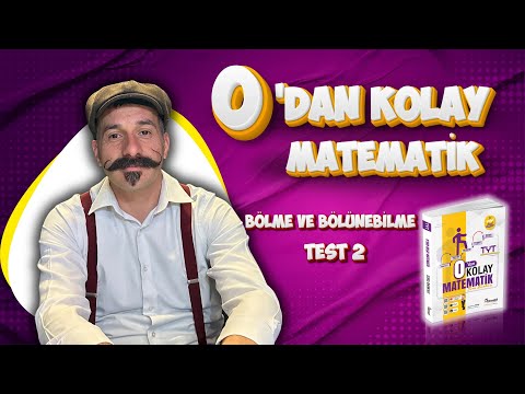 Sıfırdan Kolay Matematik - Bölme ve Bölünebilme 2. Test Soru Çözümleri | Alternatif Yayınları